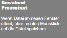  Download Pressetext Wenn Datei im neuen Fenster öffnet, über rechten Mausklick auf die Datei speichern.